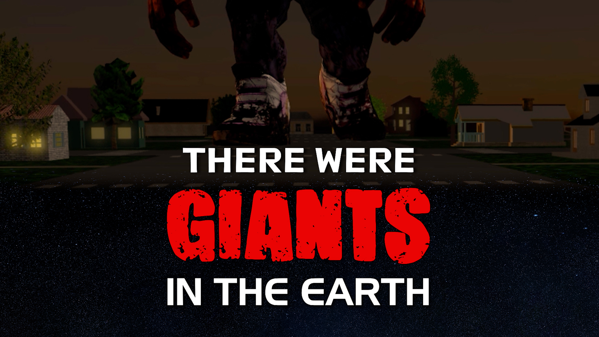 There Were Giants in the Earth